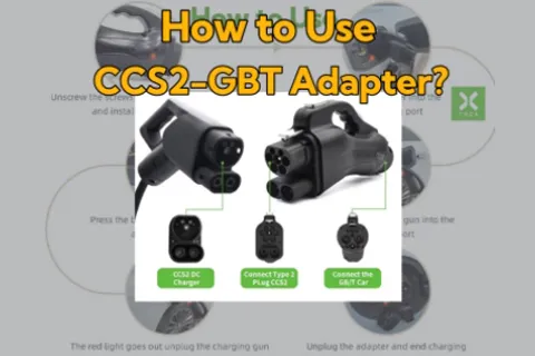 How to Use a CCS2 to GBT Adapter: A Complete Guide for EV Owners & Businesses